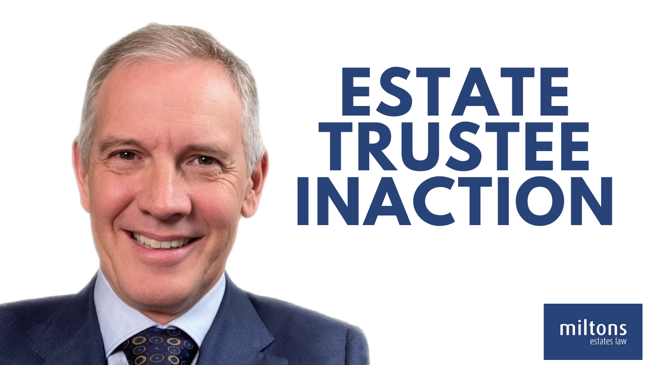 Estate Trustee Inaction