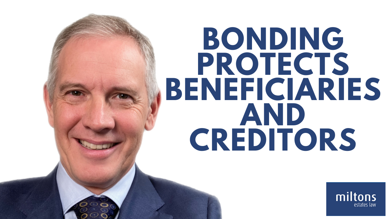 Bonding Protects Beneficiaries And Creditors